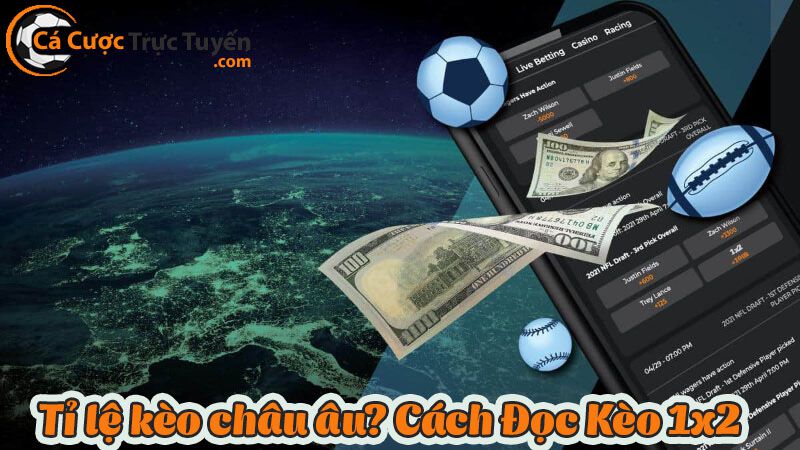 Cách đặt cược bóng đá kèo châu âu hiệu quả năm 2026 5 Cách đọc kèo nhà cái châu âu đơn giản và hiệu quả nhất